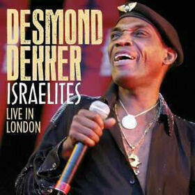 DEKKER, DESMOND - ISRAELITES LIVE IN LONDON