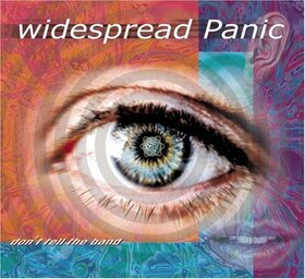 WIDESPREAD PANIC - DON'T TELL THE BAND