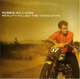 WILLIAMS, ROBBIE - REALITY KILLED THE..