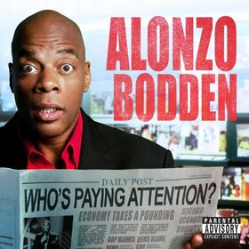 BODDEN, ALONZO - WHO'S PAYING ATTENTION 