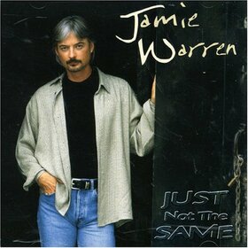 WARREN, JAMIE - JUST NOT THE SAME