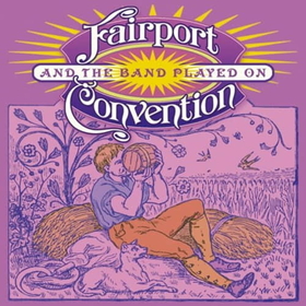 FAIRPORT CONVENTION - BAND PLAYED ON