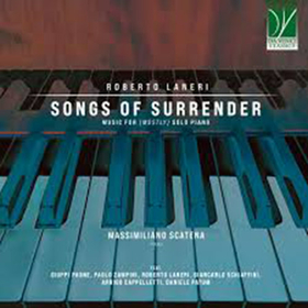 SCATENA  - ROBERTO LANERI: SONGS OF SURRENDER, MUSI