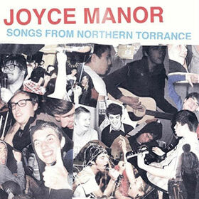 JOYCE MANOR - SONGS FROM NORTHERN TORRANCE -LTD-