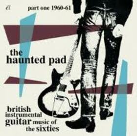 VARIOS ARTISTAS - HAUNTED PAD: BRITISH INSTRUMENTAL GUITAR 1 1960-61