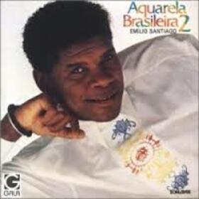SANTIAGO, EMILIO - AQUARELA BRASILEIRA 2