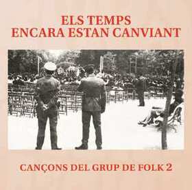 GRUP DE FOLK - ELS TEMPS ENCARA ESTAN CANVIANT 2