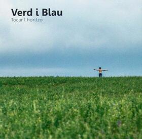 VERD I BLAU - TOCAR L'HORITZO