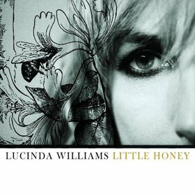 WILLIAMS, LUCINDA - LITTLE HONEY