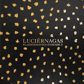 PLAERDEMAVIDA ENSEMBLE - LUCIERNAGAS