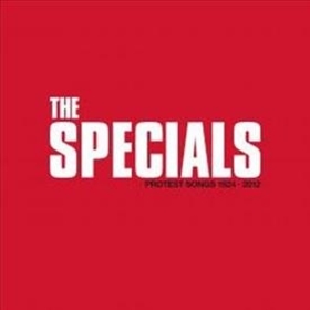 SPECIALS - PROTEST SONGS 1924 - 2012