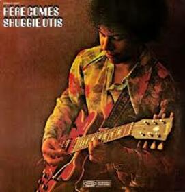 OTIS, SHUGGIE - HERE COMES SHUGGIE OTIS