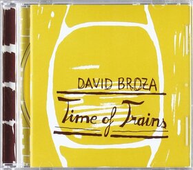 BROZA, DAVID - TIME OF TRAINS