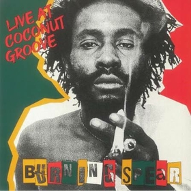 BURNING SPEAR - LIVE AT COCONUT GROOVE -HQ-