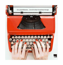 PEARLFISHERS - LOVE & OTHER HOPELESS THINGS