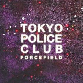 TOKYO POLICE CLUB - FORCEFIELD