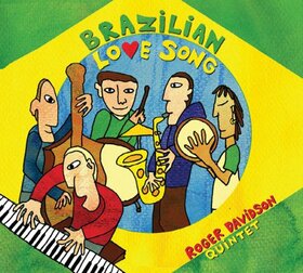 ROGER DAVIDSON QUINTET - BRAZILIAN LOVE SONG-DIGI-
