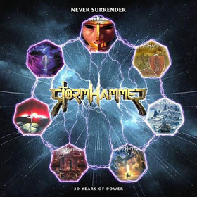 STORMHAMMER - NEVER SURRENDER - 30 YEARS OF POWER