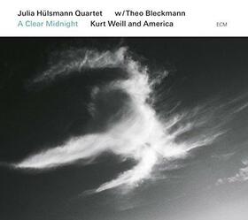 HULSMANN, JULIA -QUARTET- - A CLEAR MIDNIGHT - KURT..