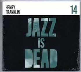FRANKLIN, HENRY - JAZZ IS DEAD 14
