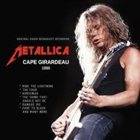 METALLICA - CAPE GIRARDEAU 1986
