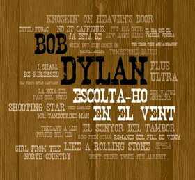 DYLAN, BOB.=TRIBUTE= - ESCOLTA-HO EN EL VENT