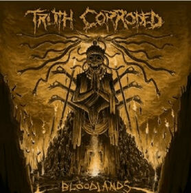 TRUTH CORRODED - BLOODLANDS