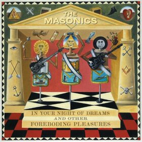MASONICS - IN YOUR NIGHT OF DREAMS