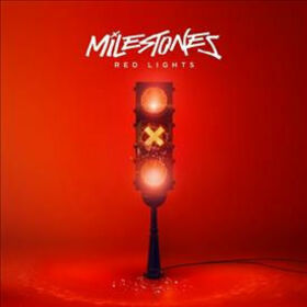 MILESTONES - RED LIGHTS