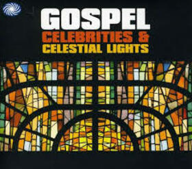 VARIOUS ARTISTS - GOSPEL CELEBRITIES & CELESTIAL LIGHTS