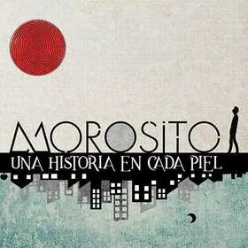 MOROSITO - UNA HISTORIA EN CADA PIEL