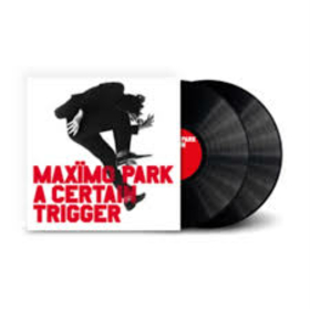 MAXIMO PARK - A CERTAIN TRIGGER / MISSING SONG -HQ-