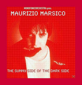 MARSICO, MAURIZIO - SUNNY SIDE OF THE DARK SIDE