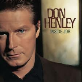 HENLEY, DON - INSIDE JOB -DELUXE-