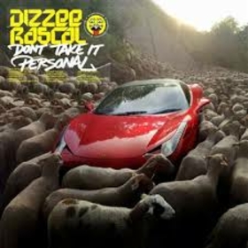 DIZZEE RASCAL - DON'T TAKE IT PERSONAL