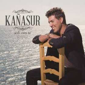 KAÑASUR - SOLO ERES TU