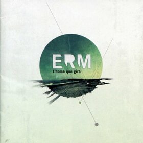 ERM - L'HOME QUE GIRA