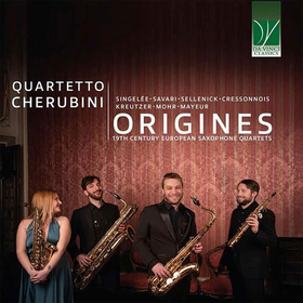 QUARTETTO CHERUBINI - ORIGINES: 19TH CENTURY EUROPEAN SAXOPHON