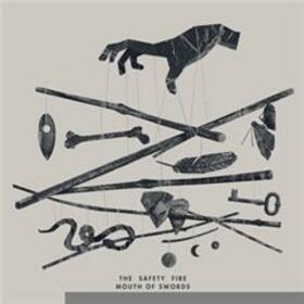 SAFETY FIRE - MOUTH OF SWORDS