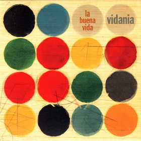 LA BUENA VIDA - VIDANIA