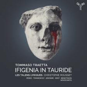 LES TALENS LYRIQUES - TRAETTA: IFIGENIA IN TAURIDE