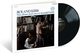 KIRK, ROLAND - NOW PLEASE DON'T YOU CRY -HQ-
