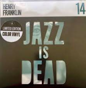 FRANKLIN, HENRY - JAZZ IS DEAD 14 -HQ-