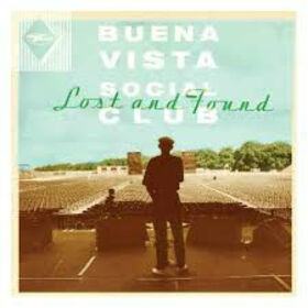 BUENA VISTA SOCIAL CLUB - LOST & FOUND