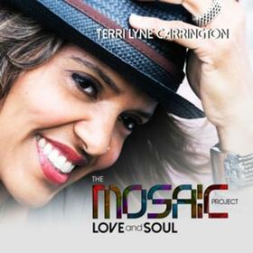 CARRINGTON, TERRI LYNE - MOSAIC PROJECT: LOVE &..