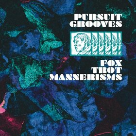 PURSUIT GROOVES - FOX TROT MANNERISMS 