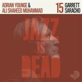 SARACHO, GARRETT - JAZZ IS DEAD 15