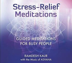 KAUR, RAMDESH - STRESS RELIEF MEDITATIONS