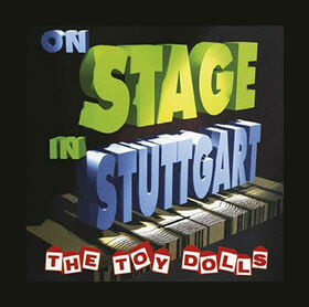 TOY DOLLS - ON STAGE IN STUTTGART -DELUXE-