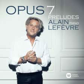 LEFEVRE, ALAIN - OPUS 7 PRELUDES